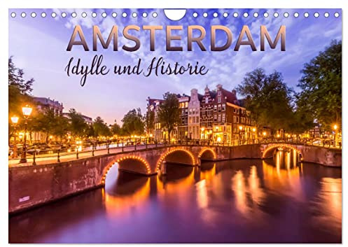 AMSTERDAM Idylle und Historie (Wandkalender 2026 DIN A4 quer), CALVENDO Monatskalender: Charmante Impressionen aus der Altstadt (CALVENDO Orte)
