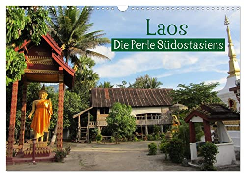 Laos - Die Perle Südostasiens (Wandkalender 2026 DIN A3 quer), CALVENDO Monatskalender: Der ursprüngliche asiatische Flair von Laos eingefangen in einem einzigartigen Bildkalender (CALVENDO Orte)