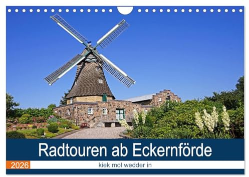 Radtouren ab Eckernförde (Wandkalender 2026 DIN A4 quer), CALVENDO Monatskalender: Die Umgebung von Eckernförde ist ein Urlaubsparadies und mit dem Rad gut zu erkunden. (CALVENDO Orte)