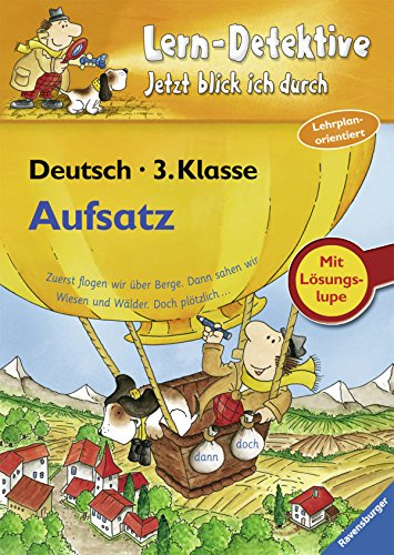 Aufsatz (3. Klasse) (Lern-Detektive - Jetzt blick ich durch)
