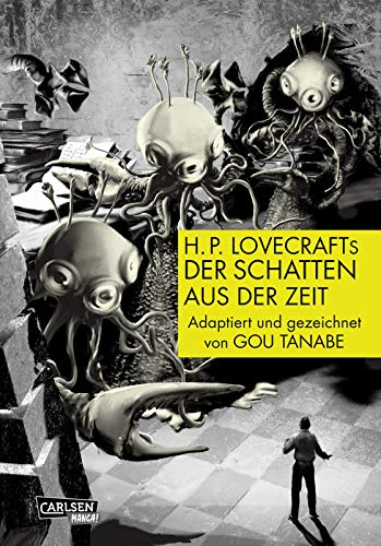 H.P. Lovecraft Manga: Der Schatten aus der Zeit: Manga-Adaption des Horrorklassikers über den Cthulhu-Mythos und die Aliens von Yith