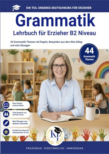 Grammatik Lehrbuch für Erzieher B2 Niveau: Deutsch für Erzieher