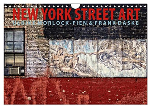 New York Street Art Kalender (Wandkalender 2024 DIN A4 quer), CALVENDO Monatskalender: Graffiti und Street Art Tour durch New York City (CALVENDO Kunst)