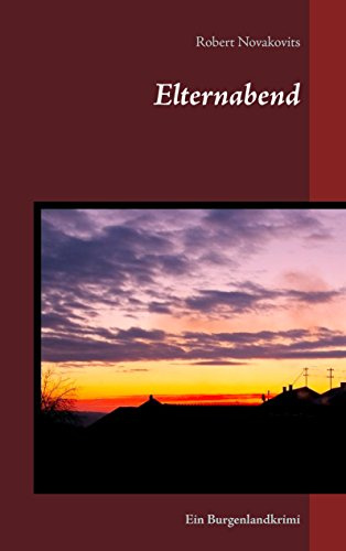 Elternabend: Ein Burgenlandkrimi
