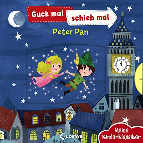 Guck mal, schieb mal! Meine Kinderklassiker - Peter Pan: Pappbilderbuch ab 2 Jahre