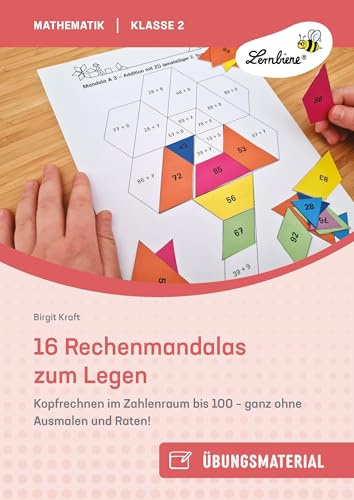 16 Rechenmandalas zum Legen: Kopfrechnen im Zahlenraum bis 100 - ganz ohne Ausmalen und Raten! (2. Klasse)
