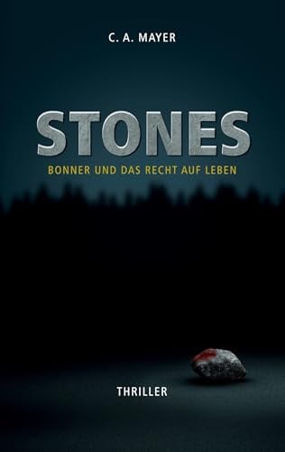 Stones: Bonner und das Recht auf Leben (Bonner ermittelt)