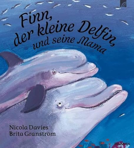 Finn, der kleine Delfin: und seine Mama