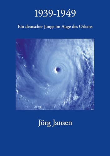 1939-1949: Ein deutscher Junge im Auge des Orkans