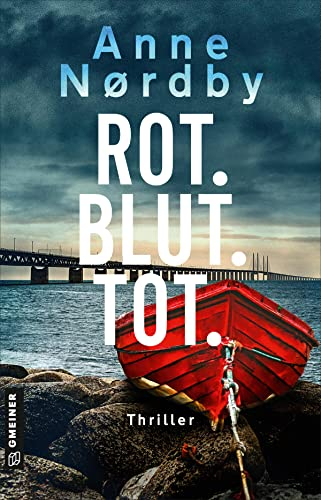 Rot. Blut.Tot.: Der Thriller-Bestseller aus Skandinavien um die Superrecognizerin Marit Rauch Iversen (Privatermittlerin Marit Rauch Iversen)