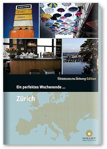 Ein Perfektes Wochenende in... Zürich