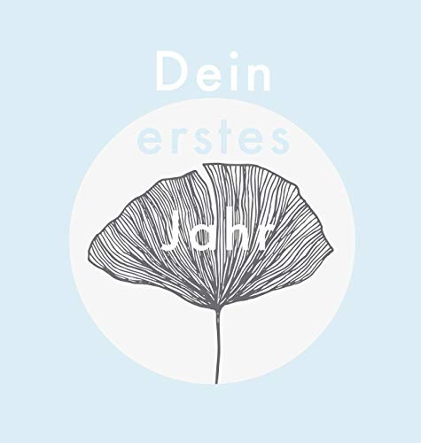 Dein erstes Jahr: Babyalbum Farbe Baby-Blau, zum Eintragen der schönsten Momente und Erinnerungen für unser erstes gemeinsames Jahr