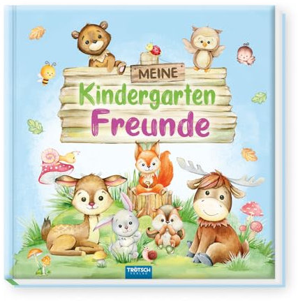 TRÖTSCH - Freundebuch Meine Kindergartenfreunde Waldfreunde: Freundealbum Kindergarten Feunde Erinnerungsalbum Ab 3 Jahren
