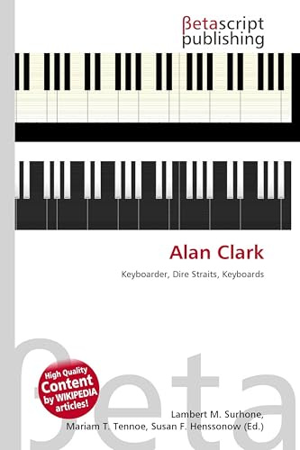 Alan Clark: Keyboarder, Dire Straits, Keyboards