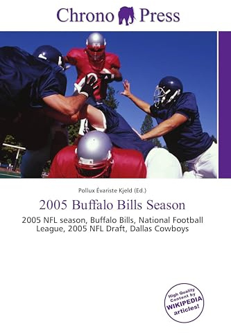 2005 Buffalo Bills Season: 2005 NFL season, Buffalo Bills, National Football League, 2005 NFL Draft, Dallas Cowboys