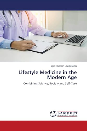 Lifestyle Medicine in the Modern Age: Combining Science, Society and Self-Care