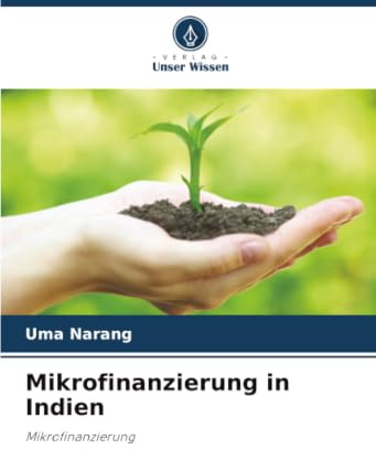 Mikrofinanzierung in Indien: Mikrofinanzierung