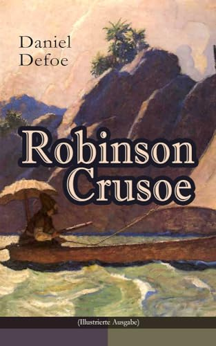 Robinson Crusoe (Illustrierte Ausgabe): Abenteuer-Klassiker