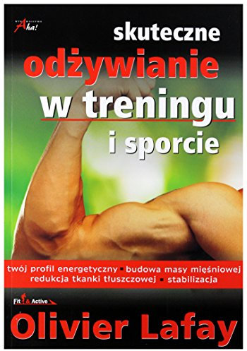 Skuteczne odzywianie w treningu i sporcie