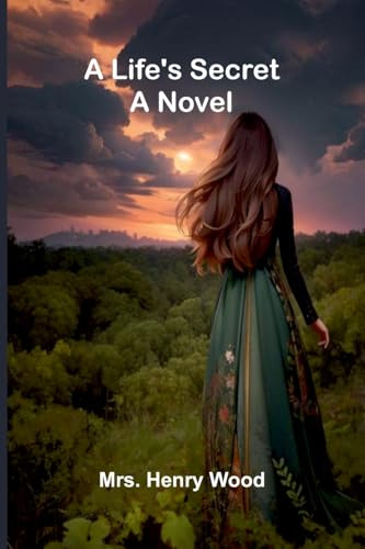 A Life's Secret: A Novel