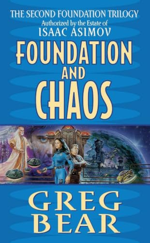 Foundation and Chaos: The Second Foundation Trilogy
