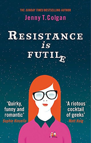 Resistance is Futile: Jenny T. Colgan