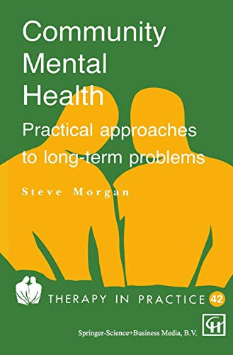 Community Mental Health: Practical approaches to longterm problems (Therapy in Practice Series)