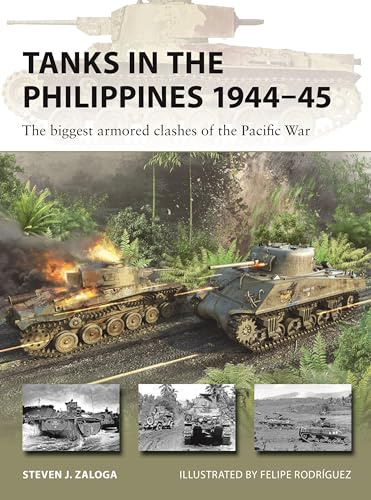 Tanks in the Philippines 1944–45: The biggest armored clashes of the Pacific War: 334 (New Vanguard)