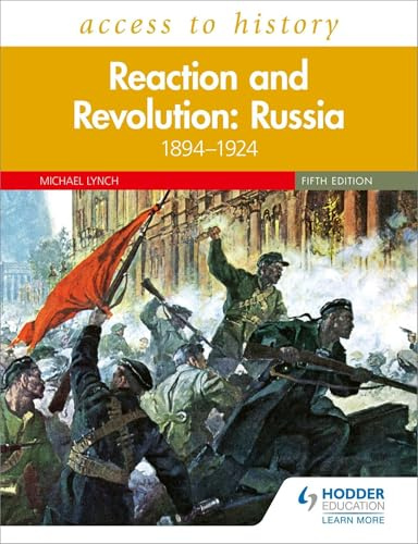 Access to History: Reaction and Revolution: Russia 1894-1924 Fifth Edition