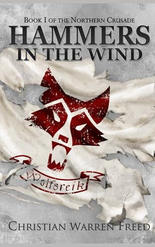 Hammers in the Wind (The Northern Crusade, Band 1)