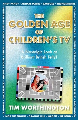The Golden Age of Children's TV: The shows we loved growing-up, the perfect gift