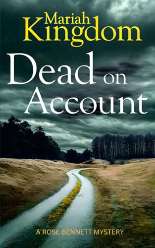 Dead on Account (The Rose Bennett Mysteries, Band 1)