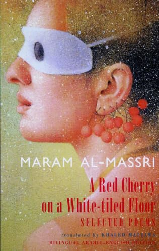 A Red Cherry On A White-tiled Floor: Selected Poems (English and Arabic Edition)