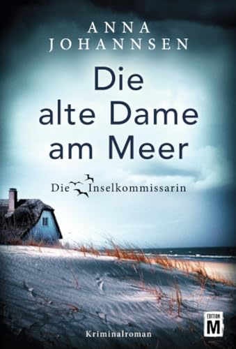 Die alte Dame am Meer: Kriminalroman (Die Inselkommissarin, Band 3)