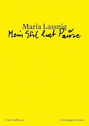 Maria Lassnig – «Mein Stil hat Pause»