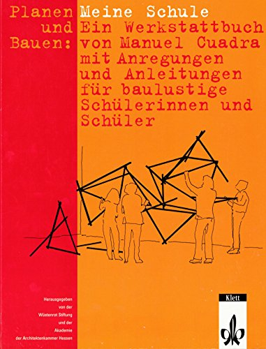 Planen und Bauen: Meine Schule