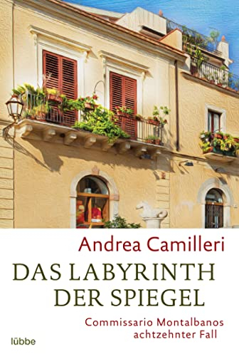 Das Labyrinth der Spiegel: Commissario Montalbanos achtzehnter Fall. Roman