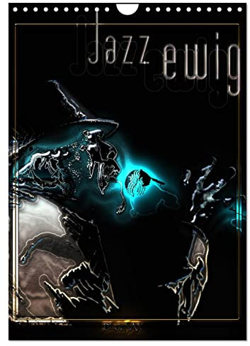 Jazz Ewig (Wandkalender 2025 DIN A4 hoch), CALVENDO Monatskalender