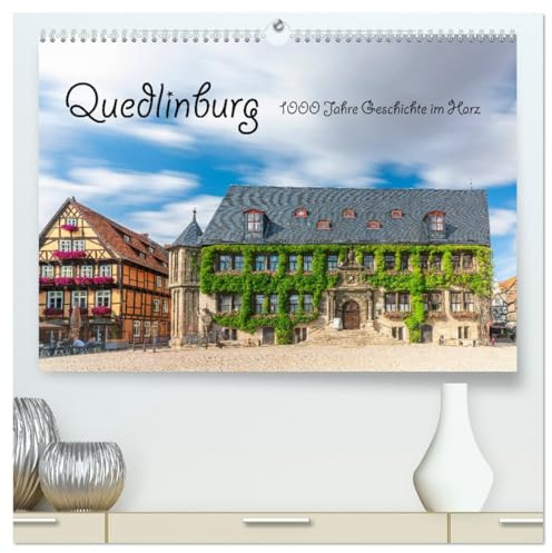 Quedlinburg - 1000 Jahre Geschichte im Harz (hochwertiger Premium Wandkalender 2026 DIN A2 quer), Kunstdruck in Hochglanz: Quedlinburg, das sind ... 1000 jährigen Geschichte. (CALVENDO Orte)