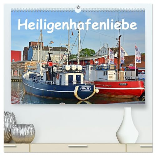 Heiligenhafenliebe (hochwertiger Premium Wandkalender 2026 DIN A2 quer), Kunstdruck in Hochglanz: Eine wunderschöne, abwechslungsreiche Küste, es ist Liebe! (CALVENDO Orte)