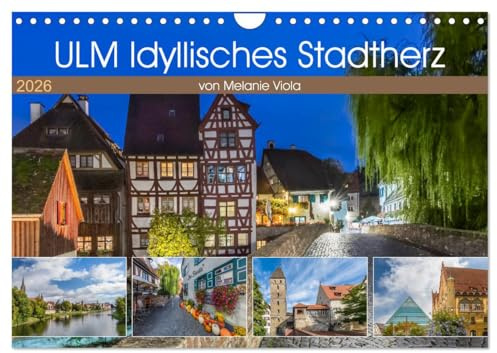 ULM Idyllisches Stadtherz (Wandkalender 2026 DIN A4 quer), CALVENDO Monatskalender: Erlesene spätsommerliche Impressionen (CALVENDO Orte)