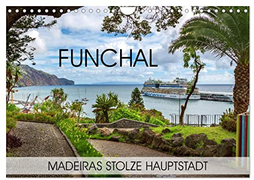 Funchal - Madeiras stolze Hauptstadt (Wandkalender 2026 DIN A4 quer), CALVENDO Monatskalender: Die schöne portugiesische Insel Madeira und ihre Hauptstadt Funchal (CALVENDO Orte)