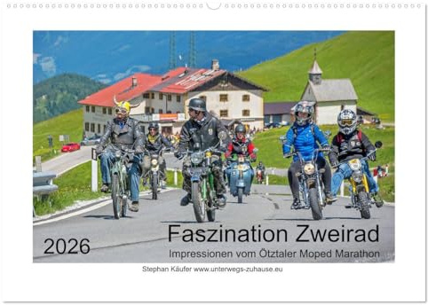 Faszination Zweirad - Impressionen vom Ötztaler Moped Marathon (Wandkalender 2026 DIN A2 quer), CALVENDO Monatskalender: Tollkühne Piloten und tapfere Mopeds (CALVENDO Mobilitaet)