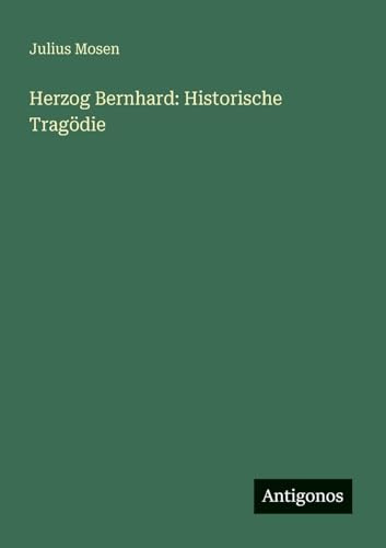 Herzog Bernhard: Historische Tragödie