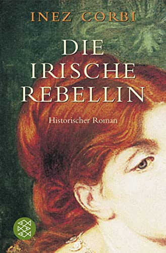 Die irische Rebellin: Historischer Roman