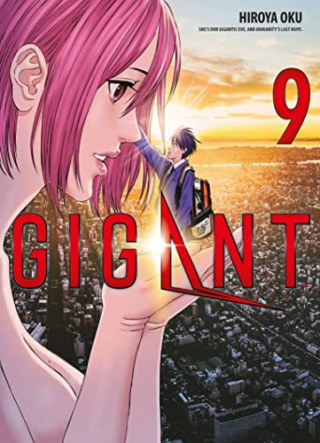 Gigant 09: Das Science-Fiction-Abenteuer von Hiroya Oku, dem Mangaka von Gantz und Inuyashiki!: Bd. 9