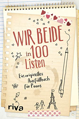 Wir beide in 100 Listen: Ein originelles Ausfüllbuch für Paare. Bucketlist für mehr Glück und Liebe in Beziehung und Ehe. Perfektes Geschenk zu Hochzeit, Valentinstag, Jahrestag