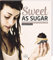 Sweet as Sugar: Vegan backen ohne raffinierten Zucker