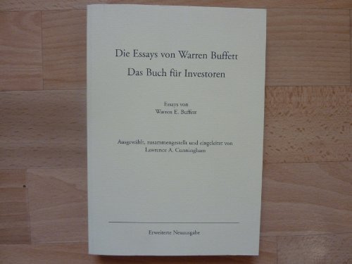 Die Essays von Warren Buffett. Das Buch für Investoren