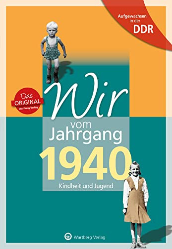 Aufgewachsen in der DDR - Wir vom Jahrgang 1940 - Kindheit und Jugend - Geschenkbuch zum 86. Geburtstag - Jahrgangsbuch mit Geschichten, Fotos und Erinnerungen mitten aus dem Alltag